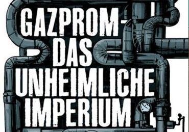 Gazprom – der unheim­liche Riese